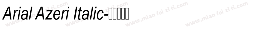 Arial Azeri Italic字体转换